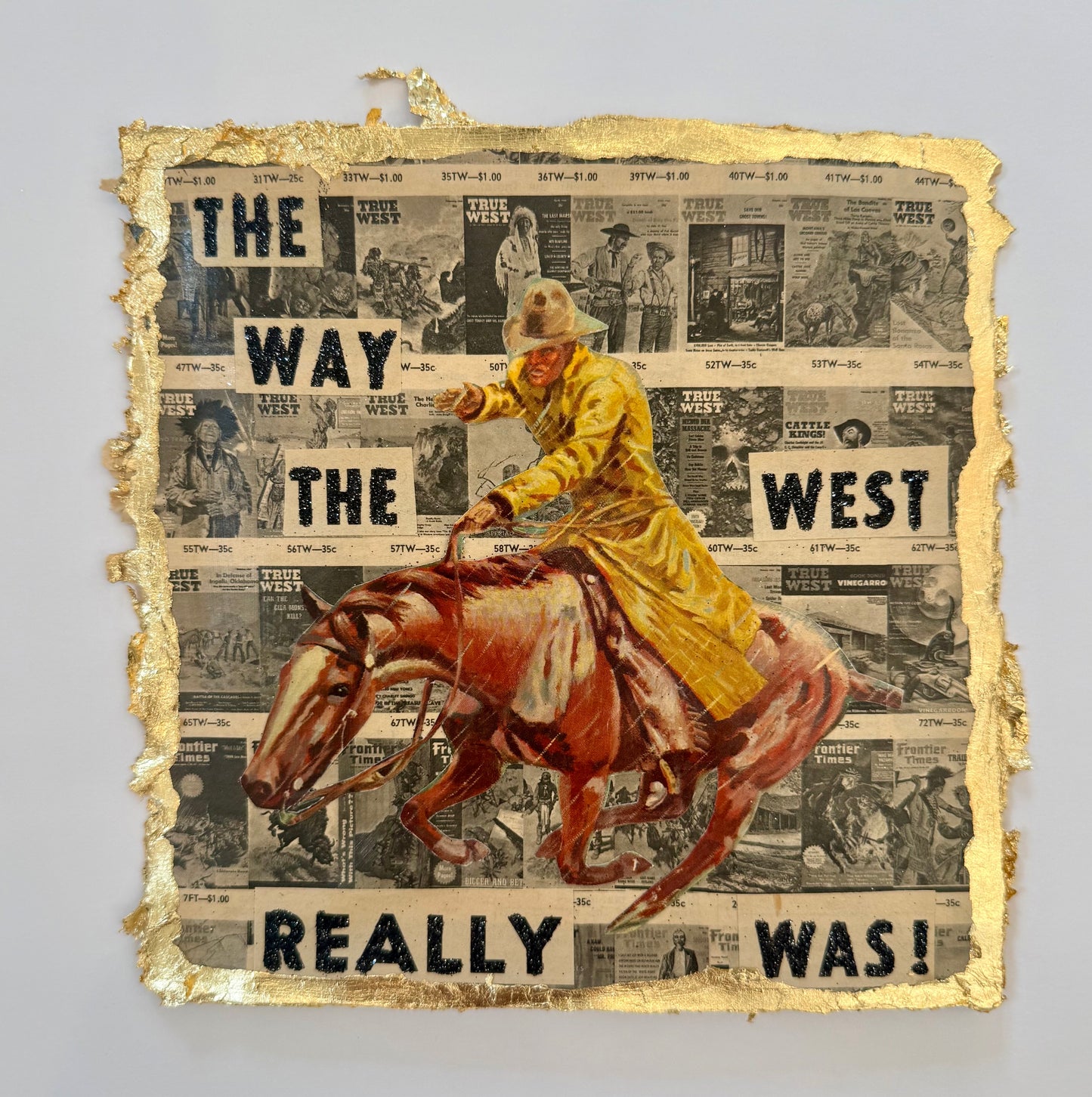 The Way The West Really Was!