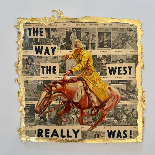 The Way The West Really Was!